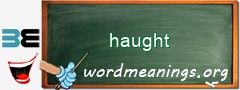 WordMeaning blackboard for haught